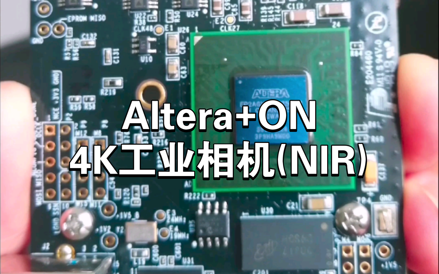 Altera FPGA+ON 4K工业相机方案,支持NIR(近红外)哔哩哔哩bilibili