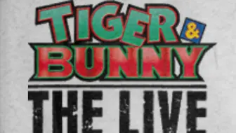 Tiger Bunny The Live 哔哩哔哩 Bilibili