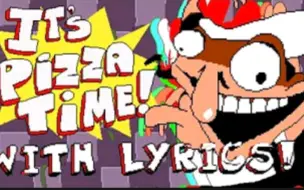 Download Video: [熟肉]It's pizza time with lyrics现在是披萨时间音乐剧,但是是你面团小子