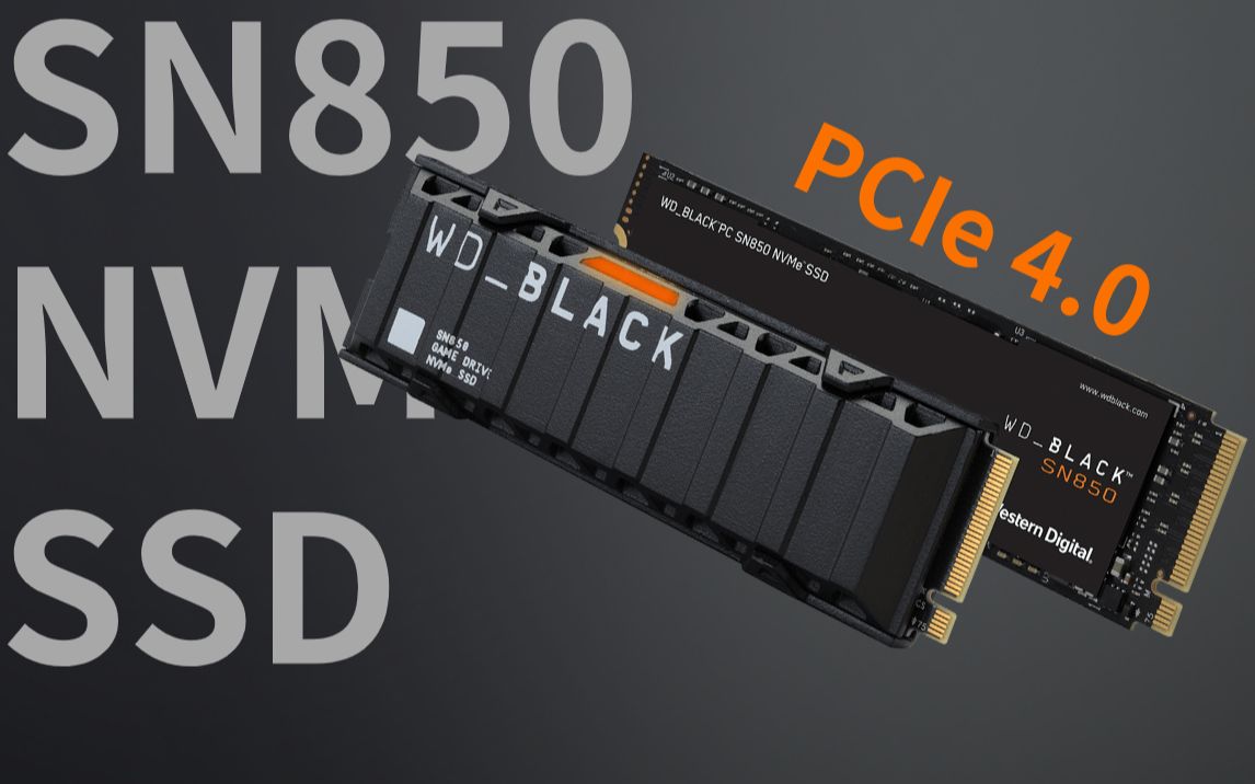 固态硬盘PCIe 4.0有多快?西部数据WDBLACKSN850 1TB哔哩哔哩bilibili