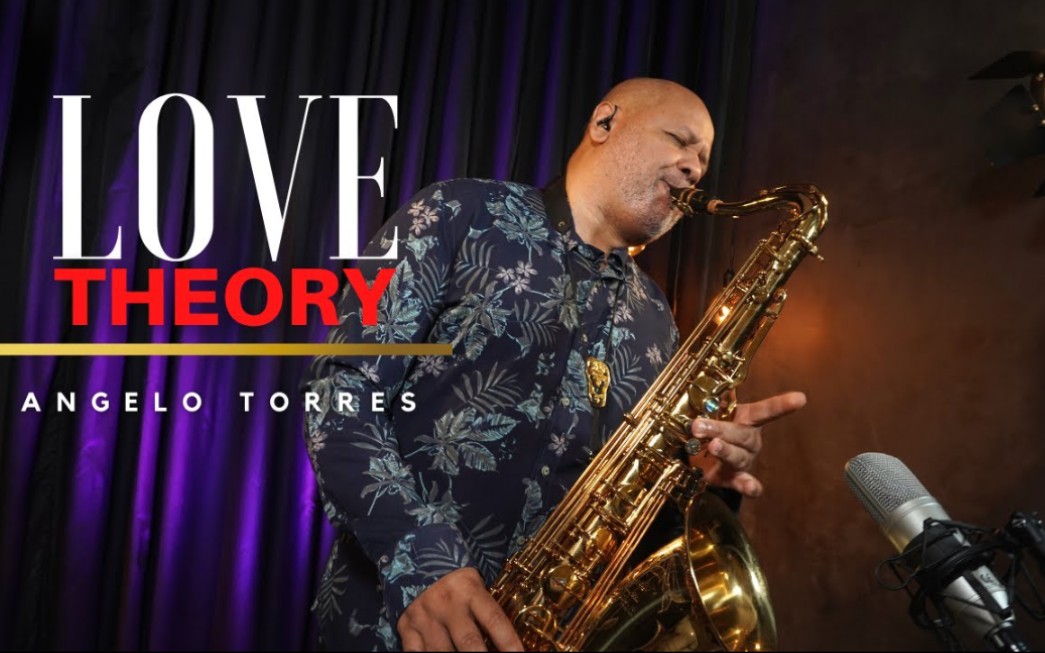 [图]【萨克斯】《LOVE THEORY》 (Kirk Franklin) - Sax Cover Angelo Torres