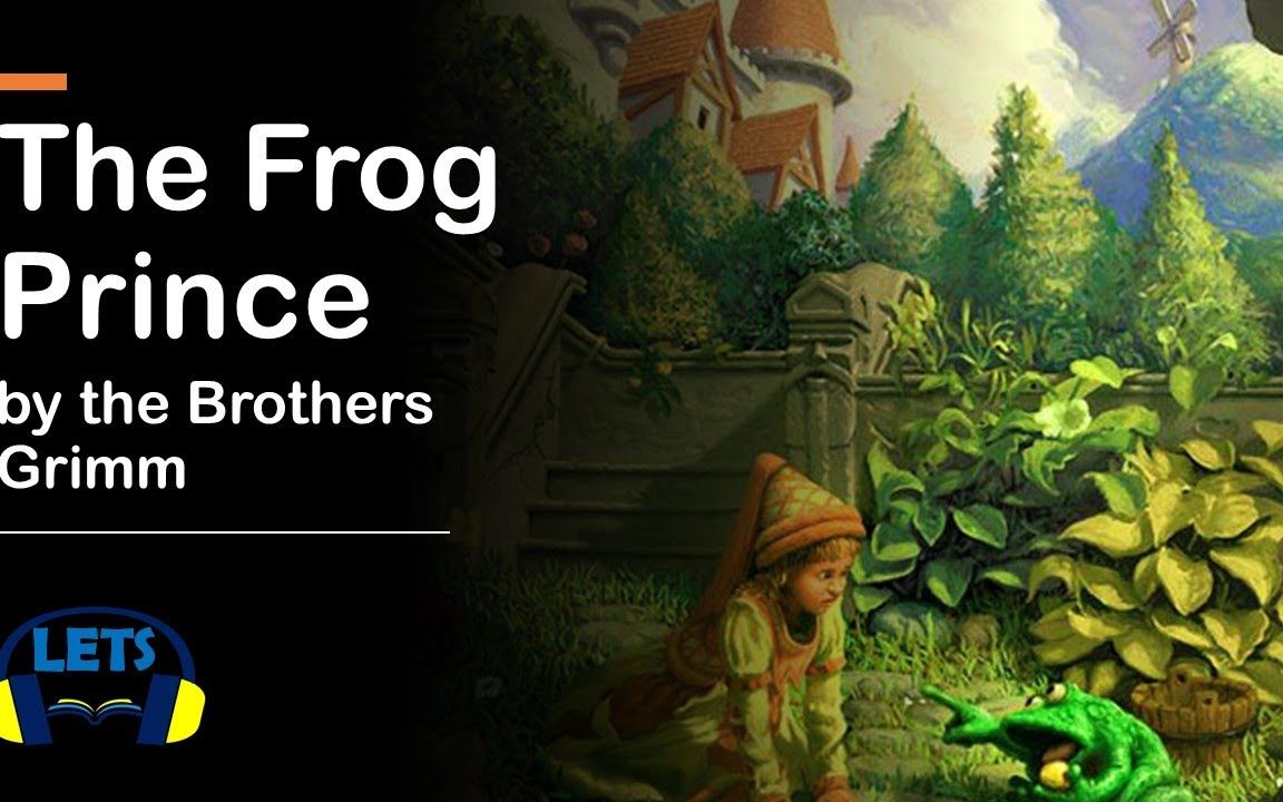 [图]The Frog Prince - Fairy Tale by the Brothers Grimm