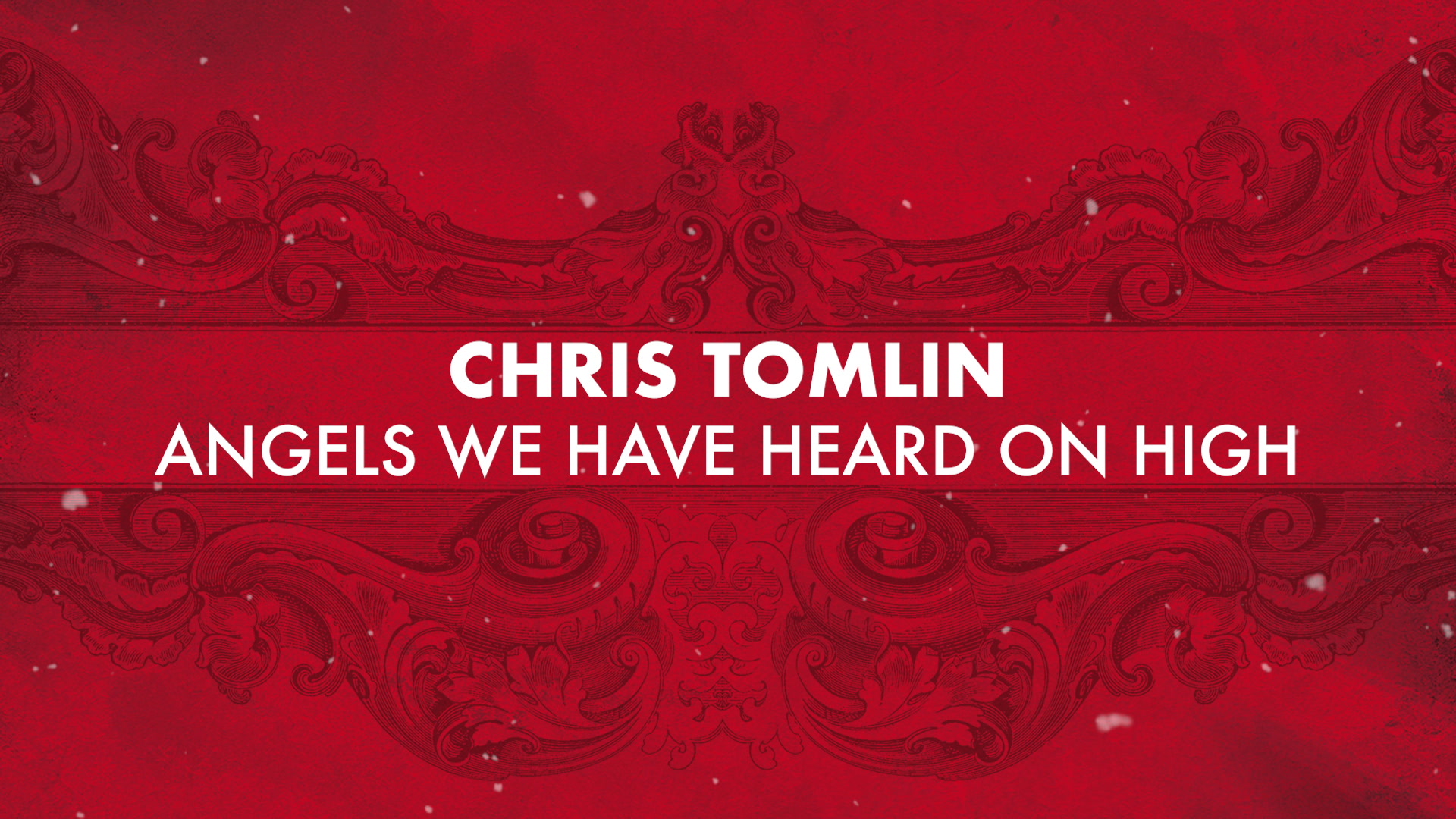 [图]Angels We Have Heard On High-Chris Tomlin