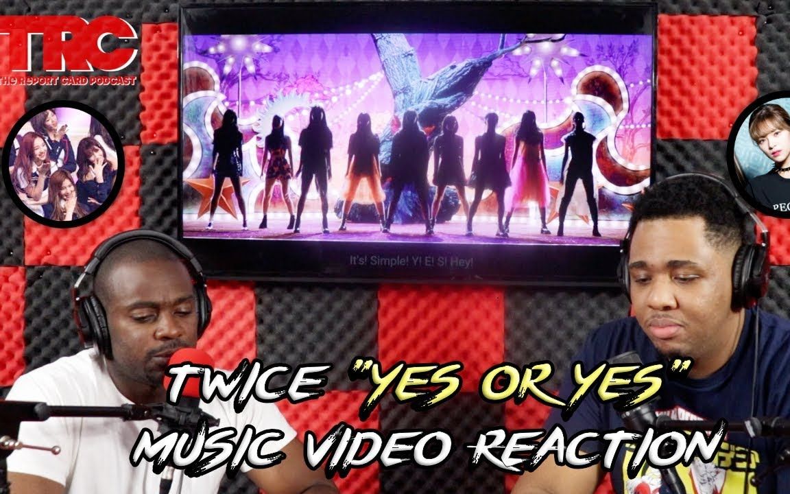 【中字】【考古向】初见便留下深刻印象 | TWICE "YES or YES" MV REACTION | TRC Reactions哔哩哔哩bilibili