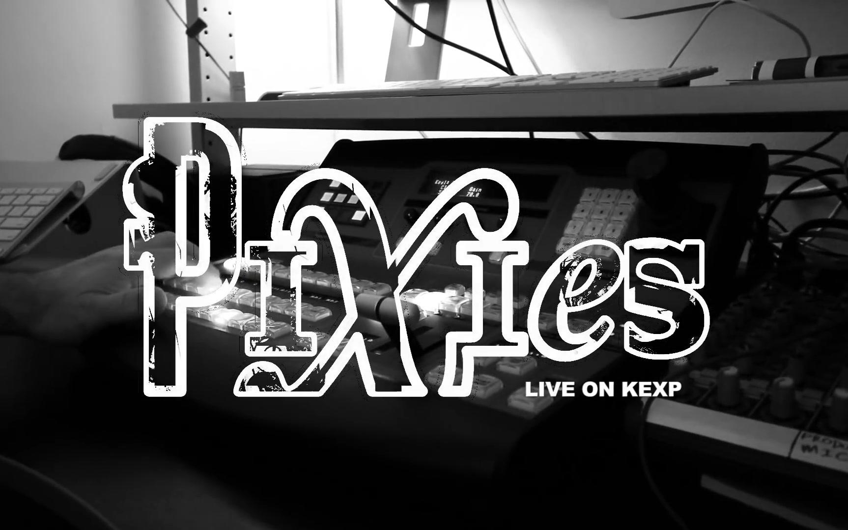 [图]【Pixies】2014年KEXP现场 完整演出 Full Performance (Live on KEXP)