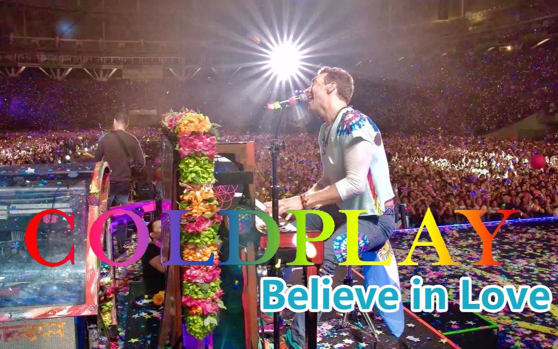 [图]【Coldplay】酷玩A Head Full of Dreams巡演结尾《Believe In Love》官方视频