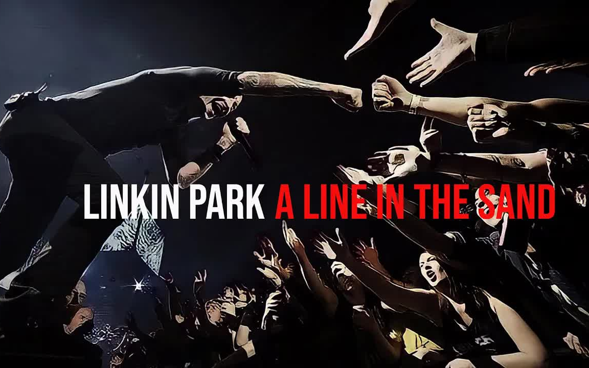 [图]【林肯公园 | Linkin Park】A Line In The Sand ( Viscera Remix ) Music Video