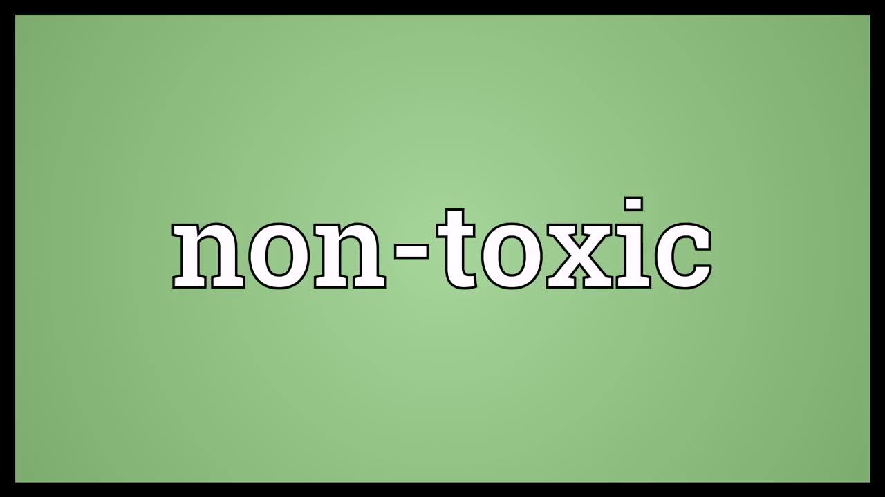 non-toxic meaning