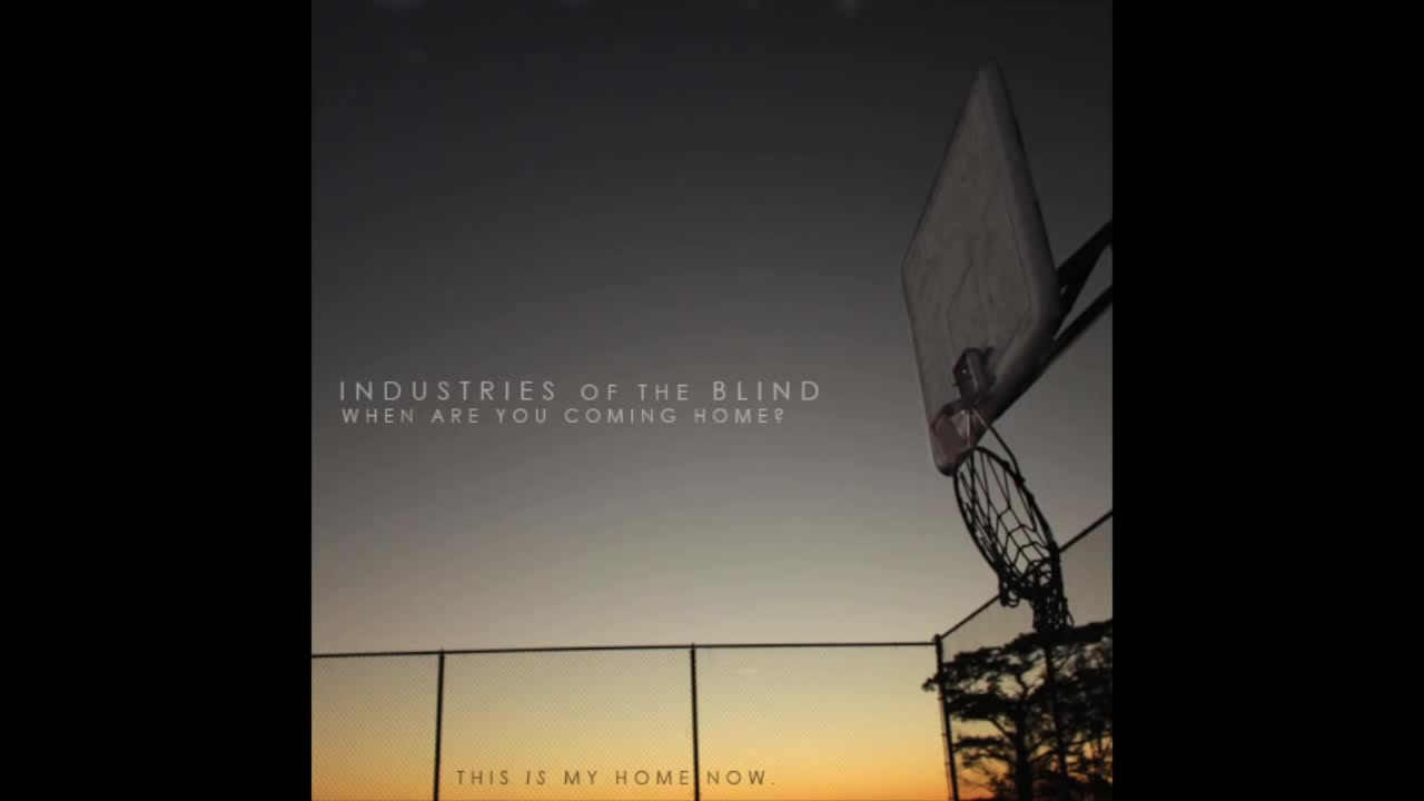 [图]后摇Industries of the Blind - When are you coming home? / This is my home now.