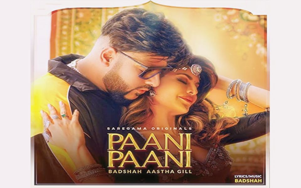 [图]【北印度风情】Paani Paani-Badshah Ft. Aastha Gill & Jacqueline Fernandez