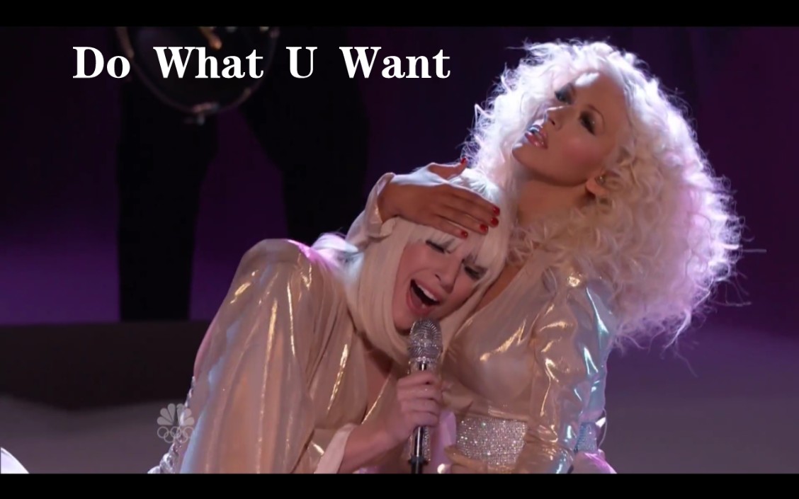 [图]Lady Gaga & Christina Aguilera - Do What U Want 【经典】