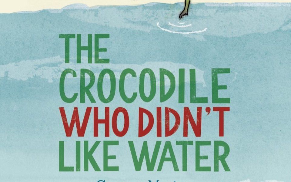 [图]【英语】《不喜欢水的鳄鱼 The Crocodile Who Didn't Like Water 》儿童英语绘本故事