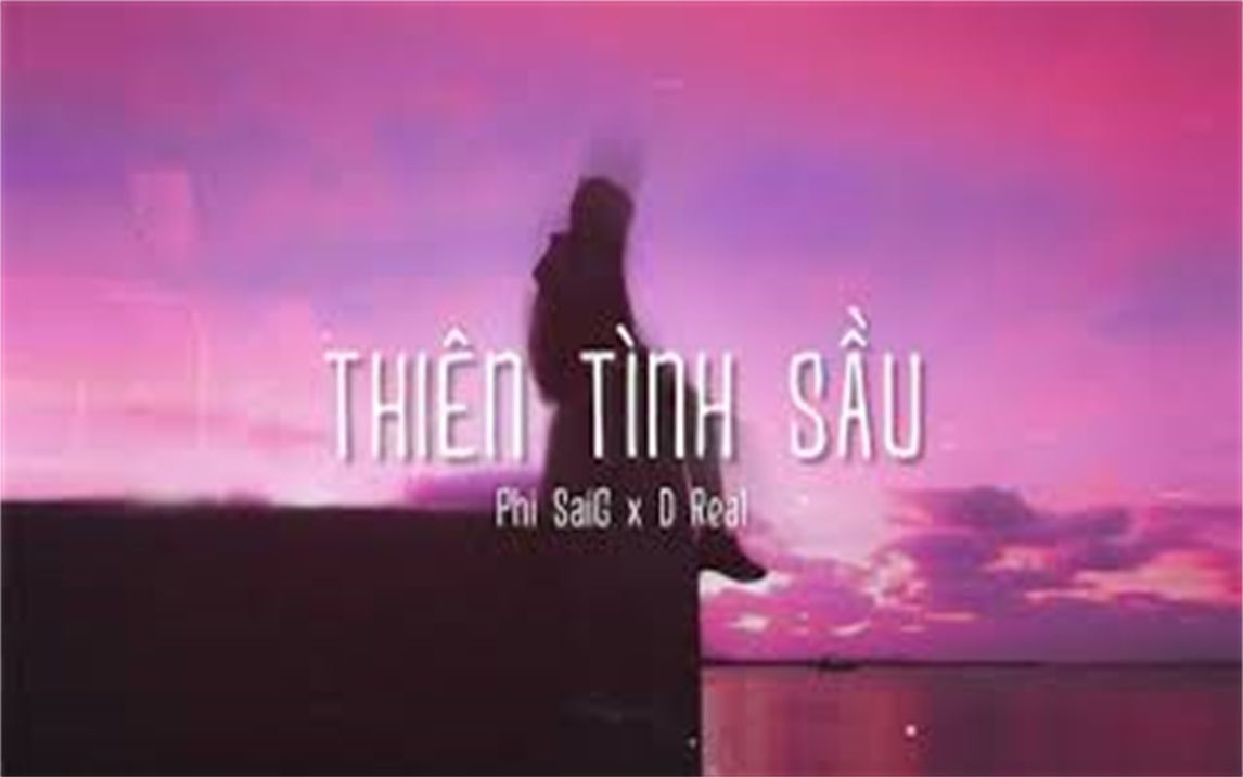 [图]Thiên Tình Sầu - Phi SaiG x D Real