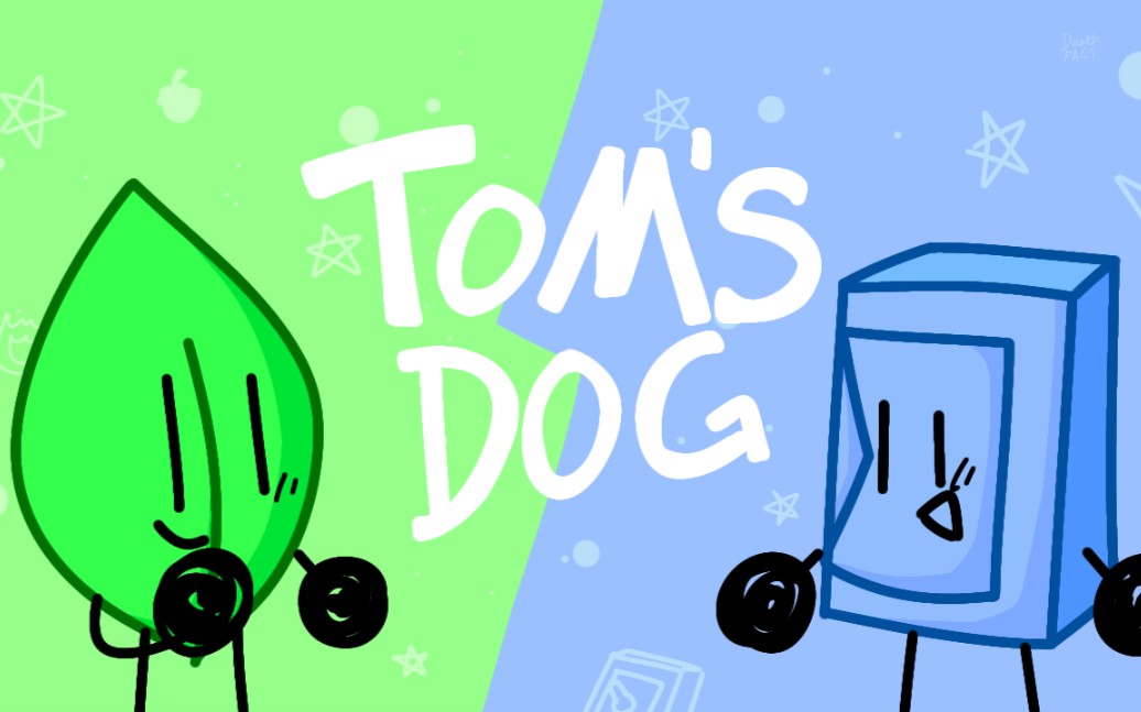 【BFB/危险少女】Tom's Dog meme哔哩哔哩bilibili