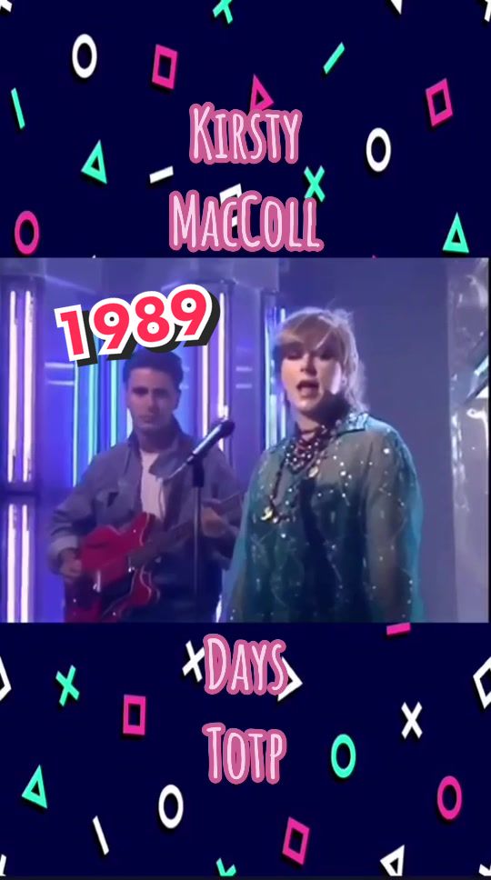 Kirsty MacColl 天TOTP 1989.在1986年6月19日,Kirsty macColl发布了 “Days” 的封面verson,最初由 “th哔哩哔哩bilibili