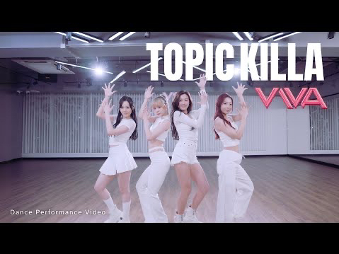 [图]VIVA 《Topic Killa》[Dance Performance Video]