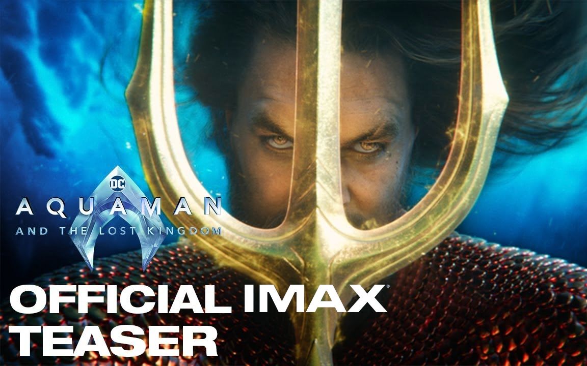 [图]海王2:失落的王国IMAX4K先导预告