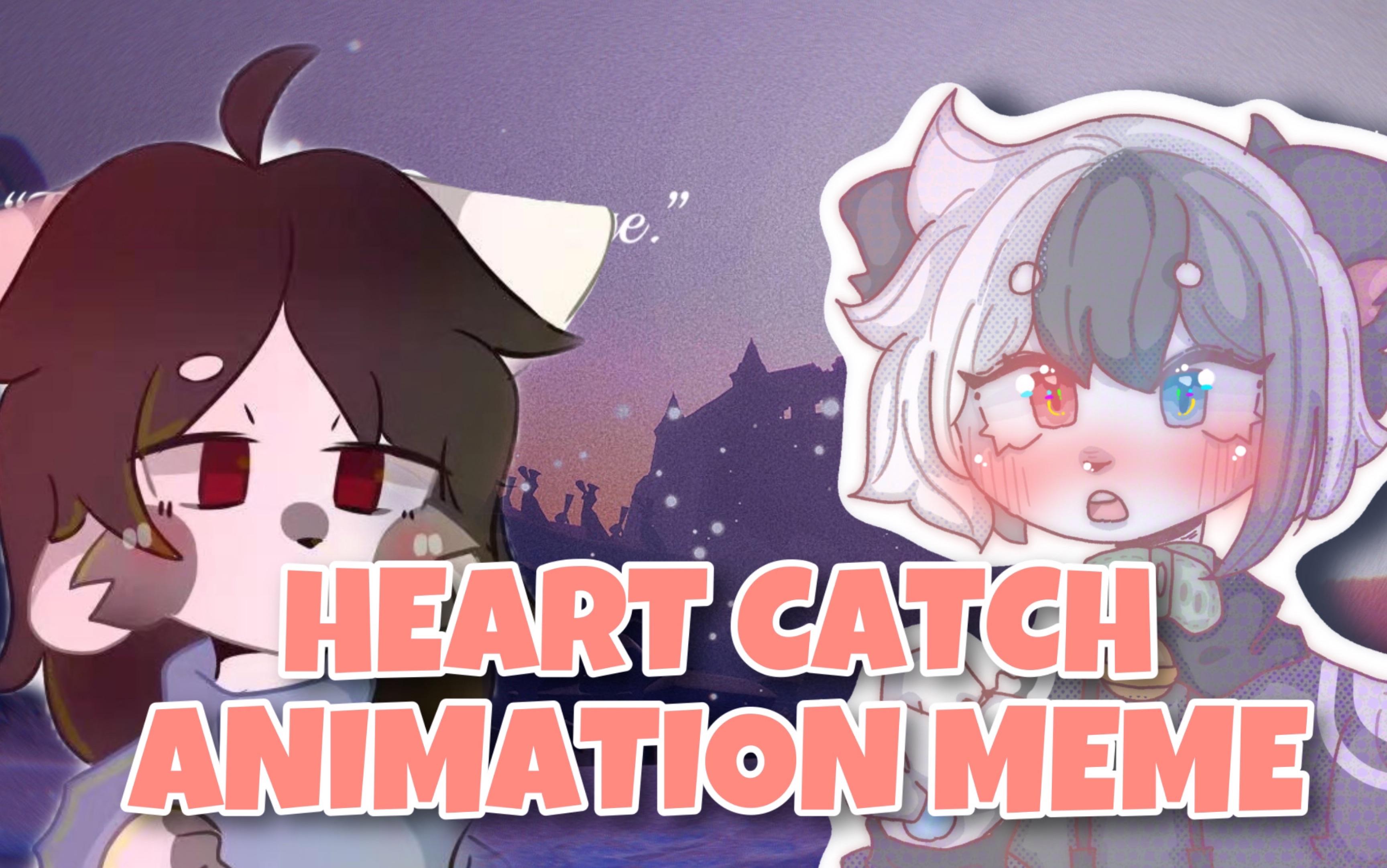 【FAX26 with 鹁鸪】HEART CATCH ANIMATION MEME哔哩哔哩bilibili