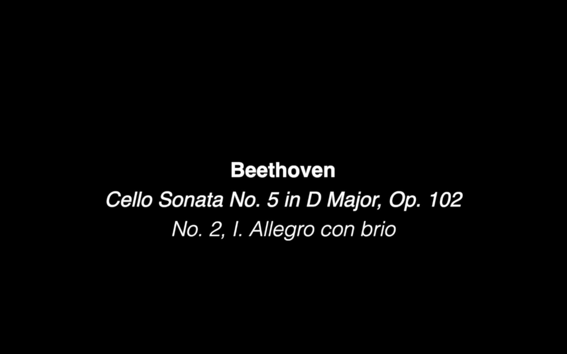 [图]【贝多芬】D大调大提琴奏鸣曲Op.102, No.5第一乐章 | Beethoven Cello Sonata No.5 in D Major, Op.102