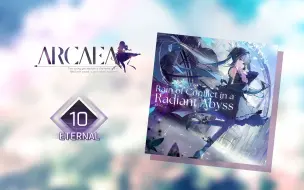 Download Video: [Arcaea 节奏谱] Rain of Conflict in a Radiant Abyss ETR10