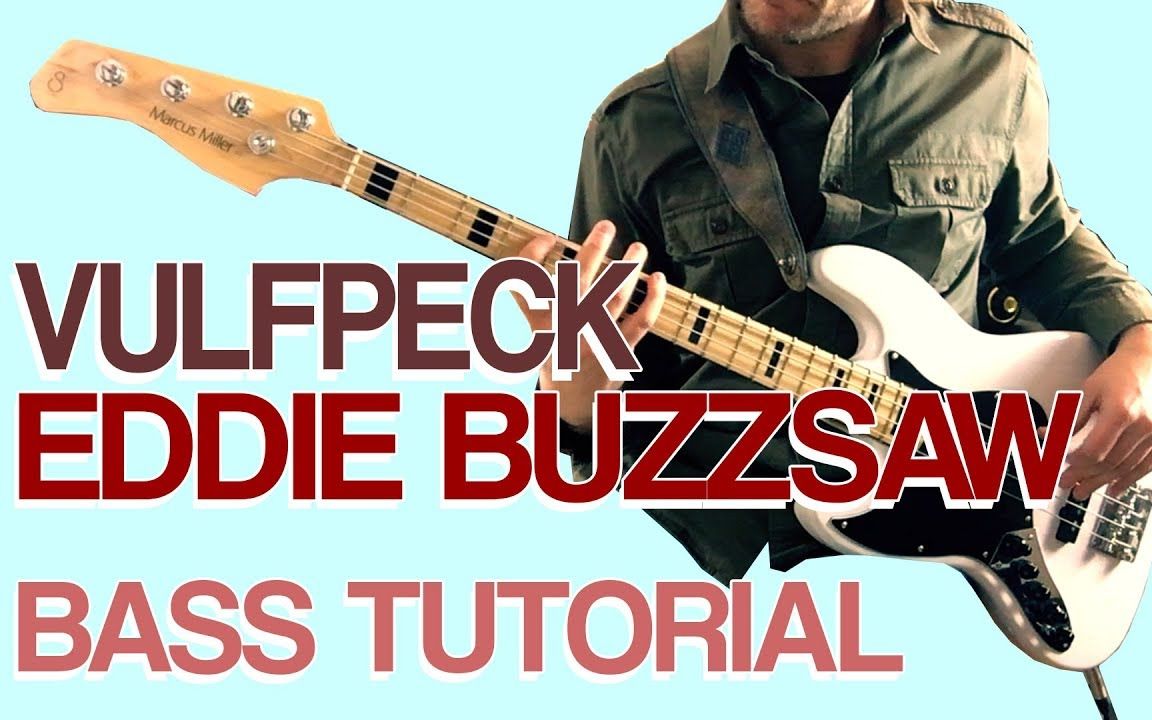 Vulfpeck  Eddie Buzzsaw 贝斯教程 [附Tabs谱]哔哩哔哩bilibili