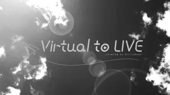 Download Video: Virtual to LIVE，但是有人毕业就跳过