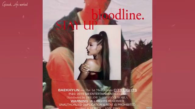 [图]【边伯贤 x A妹】混音 - 油管搬运-Ariana Grande x BaekHyun - Stay Up in Bloodline [Remix]