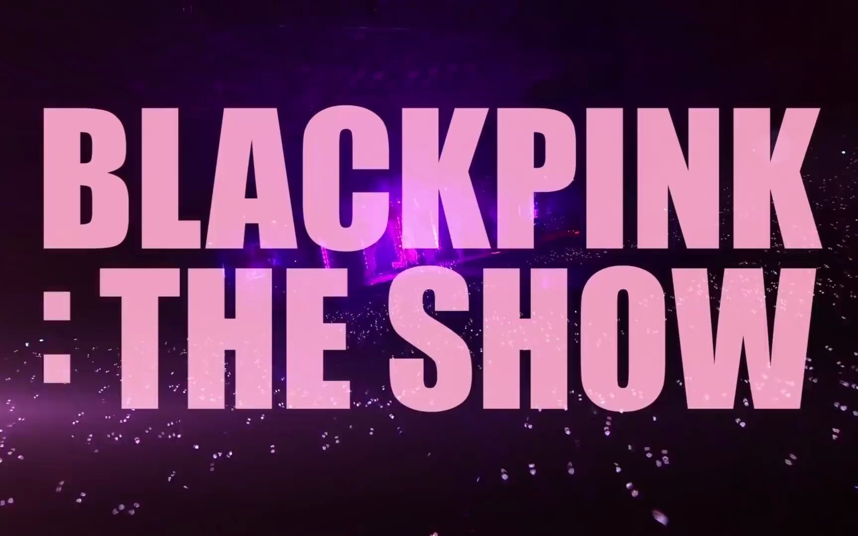 blackpink《the show》预告