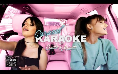 [图]【拼车卡拉OK】Ariana Grande & Camila Cabello Carpool Karaoke