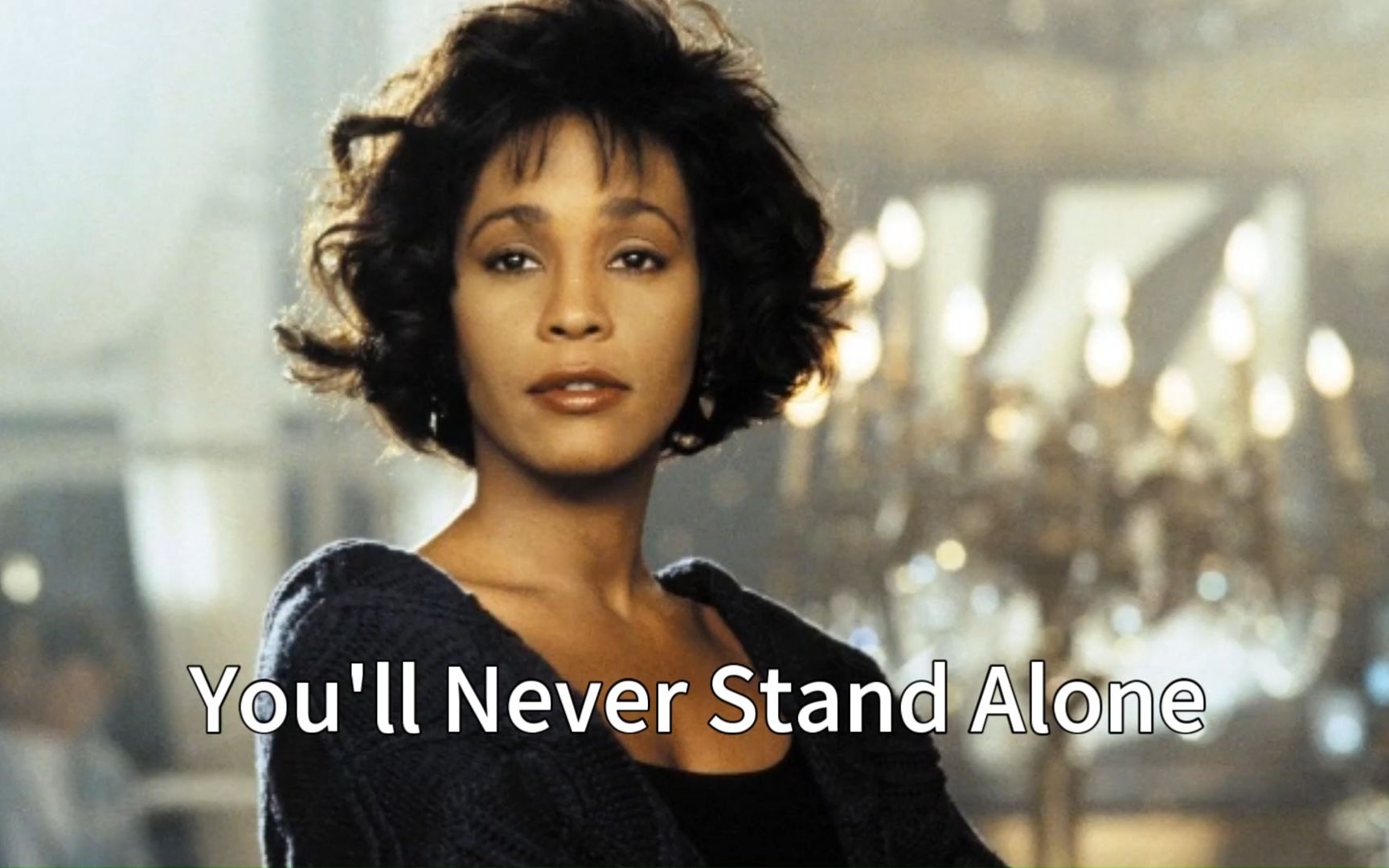惠特妮休斯顿《You'll Never Stand Alone》中英文对照