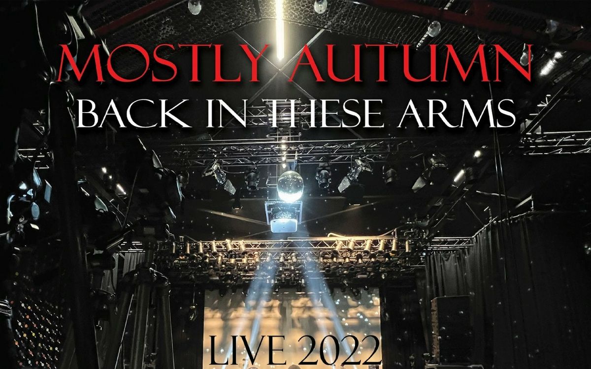 [图]Mostly Autumn - [Back in These Arms live2022