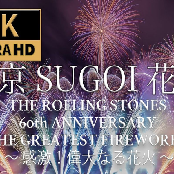 The Rolling Stones 60th Anniversary - The Greatest Fireworks 