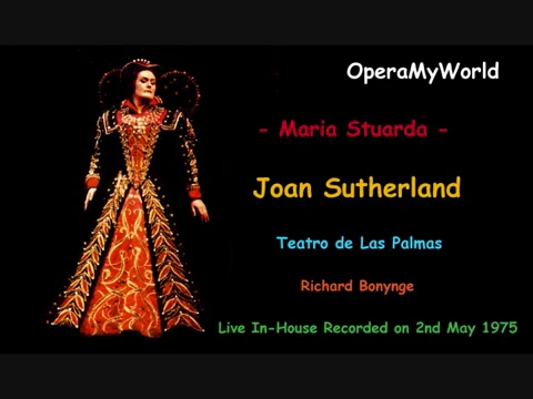 【Joan Sutherland】1975现场Maria Stuarda,包含出场咏叹、撕逼场景、终场处决段落等,效果很炸裂哔哩哔哩bilibili