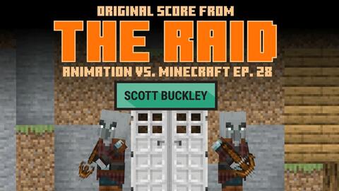 Music from 'The Raid' - Animation Vs. Minecraft Ep. 28 -- Scott Buckley 