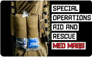 Download Video: PrepMedic 装备测评系列 SOARescue的弹夹形医疗包 Med Mags