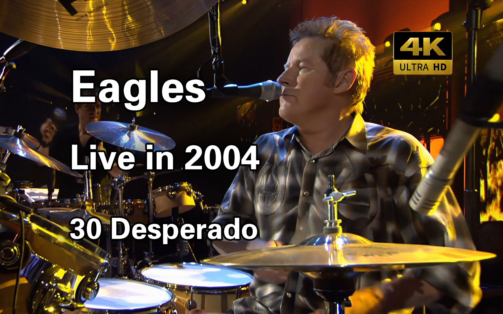 【4k live】30|desperado|eagles live in 2004