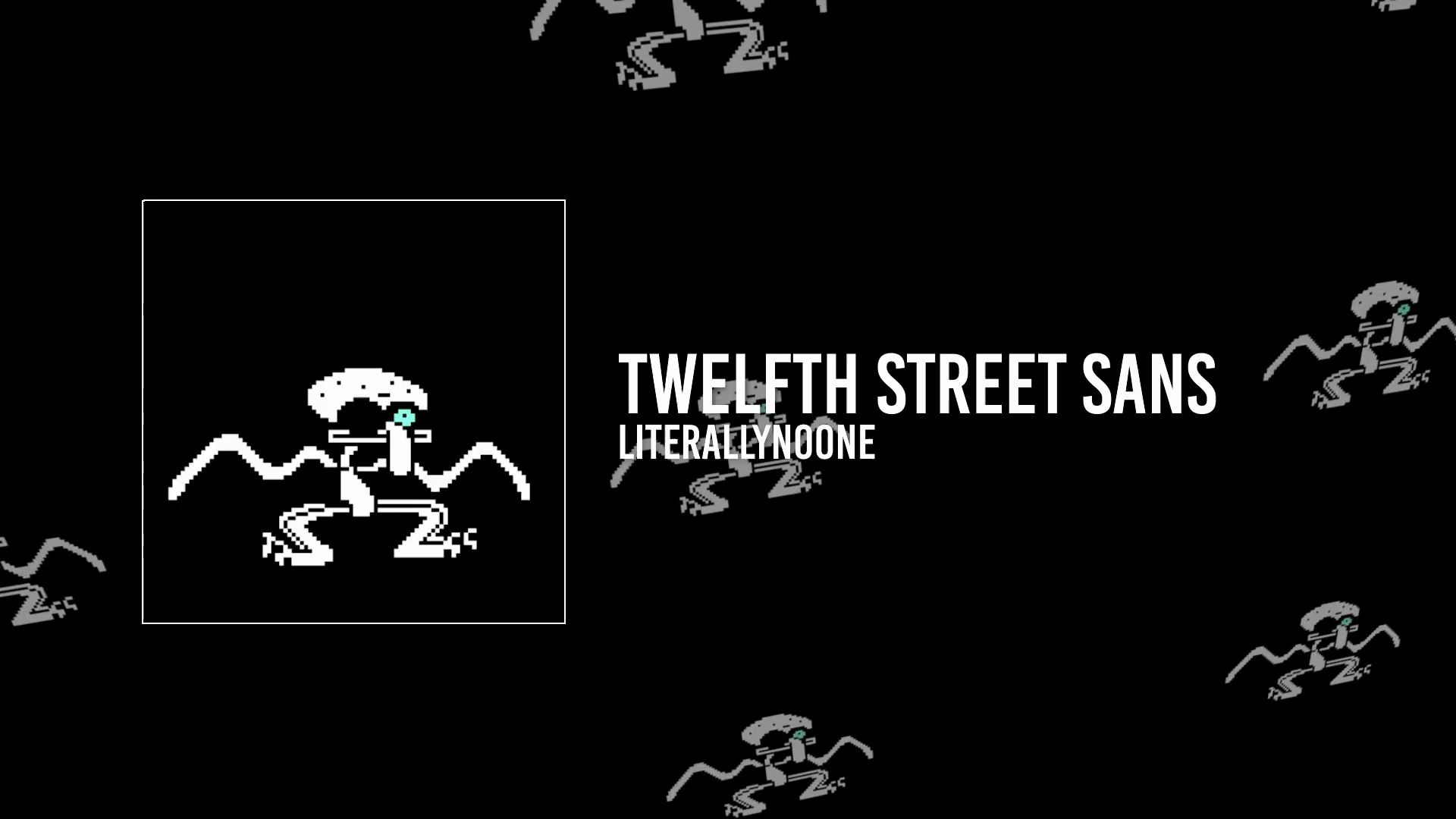 【spongetwist】twelfth street sans(作者:literallynoone)