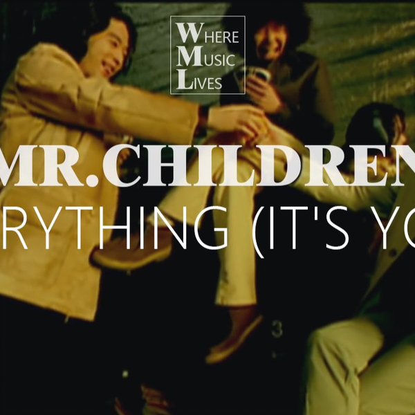 流行】Mr.Children一首经典励志歌-Everything (It's you)_哔哩哔哩_