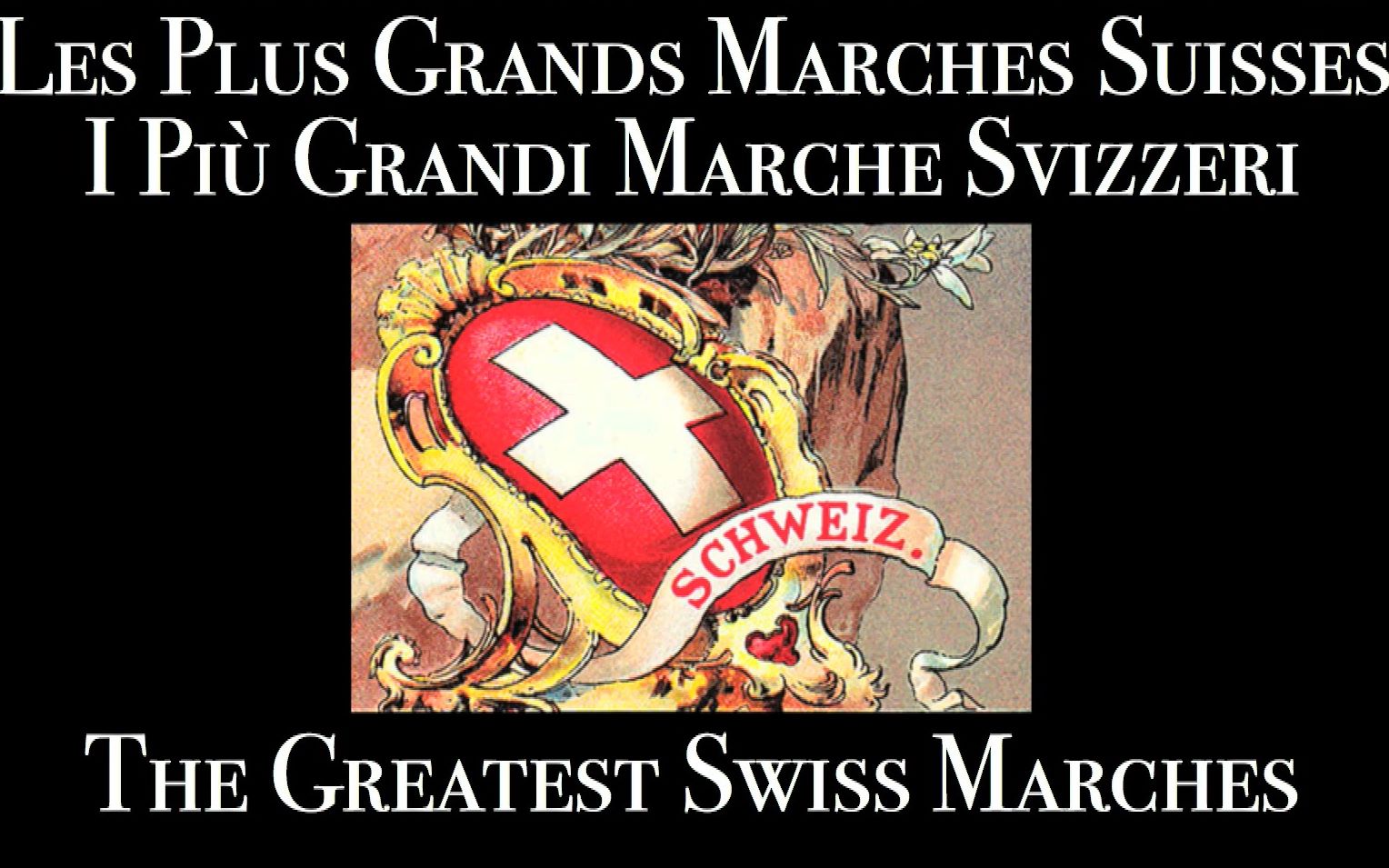 【搬运】瑞士进行曲合集 The Greatest Swiss Marches哔哩哔哩bilibili