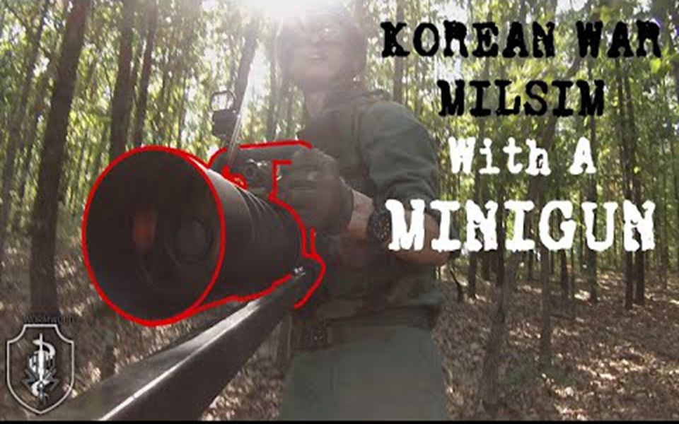 [图]【生存游戏】Using a MINIGUN at a Korean War Airsoft Milsim Event!