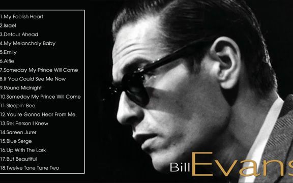 比尔 埃文斯最好的作品  Bill Evans Greatest Hits Full Album 2021哔哩哔哩bilibili