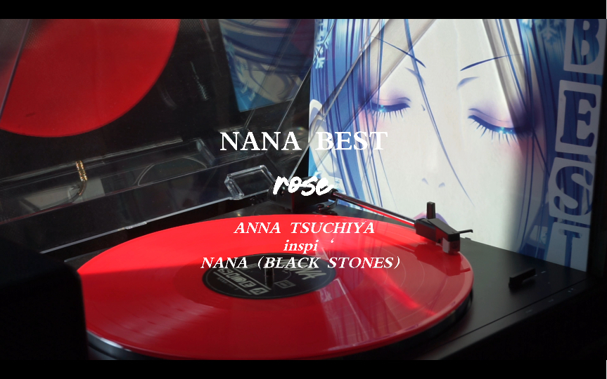 黑胶|rose  土屋安娜 inspi' NANA(BLAST) NANA BEST 娜娜ver.哔哩哔哩bilibili