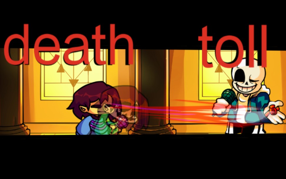 [fnf模组] death toll 但是是 sans and frisk,chara 来唱它