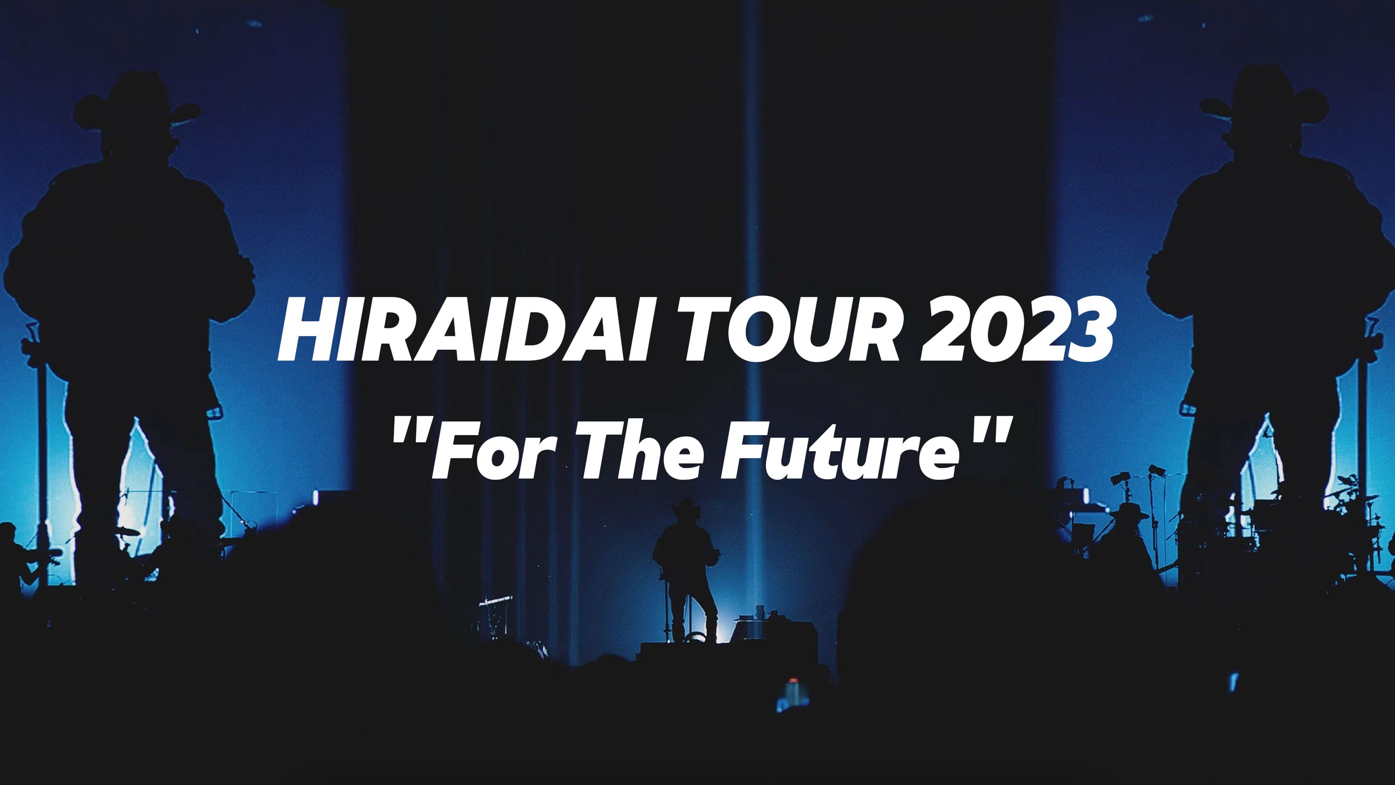 【平井大】「for the future」 live@hiraidai tour 2023