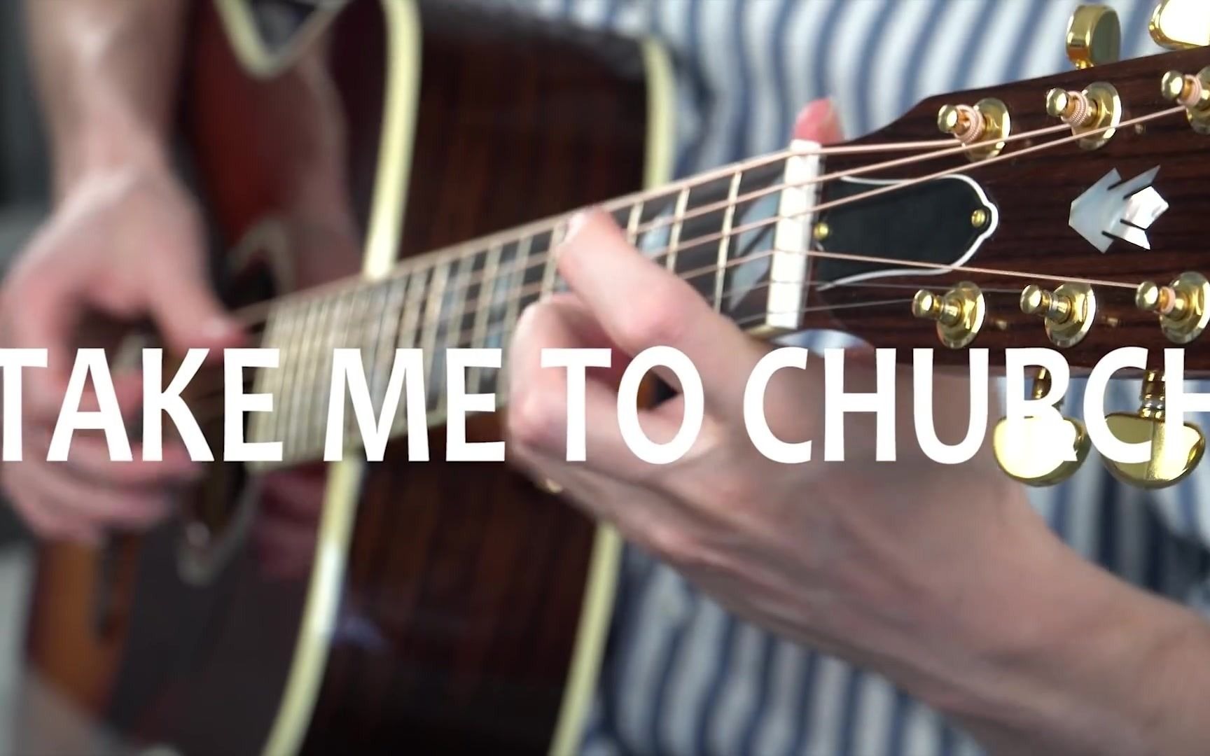 [图]Gibson吉普森 豪琴指弹 真实的音色 TAKE ME TO CHURCH - Hozier (fingerstyle guitar cover)