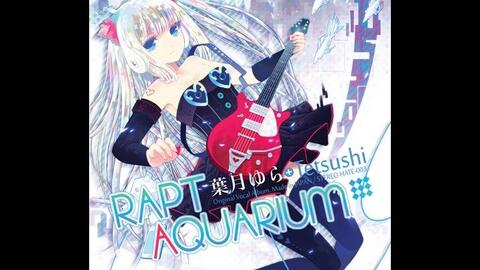 葉月ゆら Rapt Aquarium Lunatic Lolita 哔哩哔哩 Bilibili