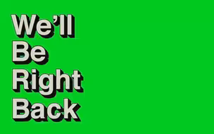 We'll Be Right Back 【补档】【绿幕素材】