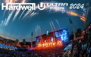 Download Video: 【速看电音节】Hardwell - Ultra Europe 2024