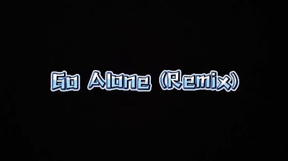 Go Alone (Remix)哔哩哔哩bilibili