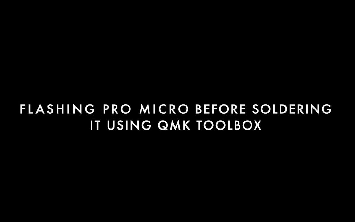 [图]如何在焊接前使用QMK Toolbox刷写Pro Micro